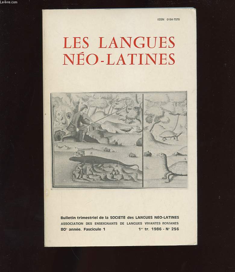 LES LANGUES NEO-LATINES. N256. 80 EME ANNEE. FASCICULE 1. APERCUS DE LA FAUNE ET DE LA FLORE AMERICAINES DANS LES REGIONS DE VOYAGES. LE LADINO ET LE LATINO: A PROPOS DE LA COMMUNAUTE JUIVE DE VENISE AU DEBUT DU XVIIe