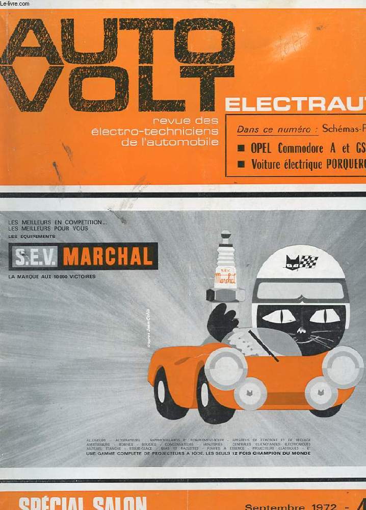 AUTO-VOLT. REVUE MENSUELLE TECHNIQUE ET PROFESSIONNALLE. N442. LES MEILLEURS EN COMPETITION. LES MEILLEURS POUR VOUS. SPECIAL SALON. OPEL COMMODORE A ET GS. VOITURE ELECTRIQUE PORQUEROLLES