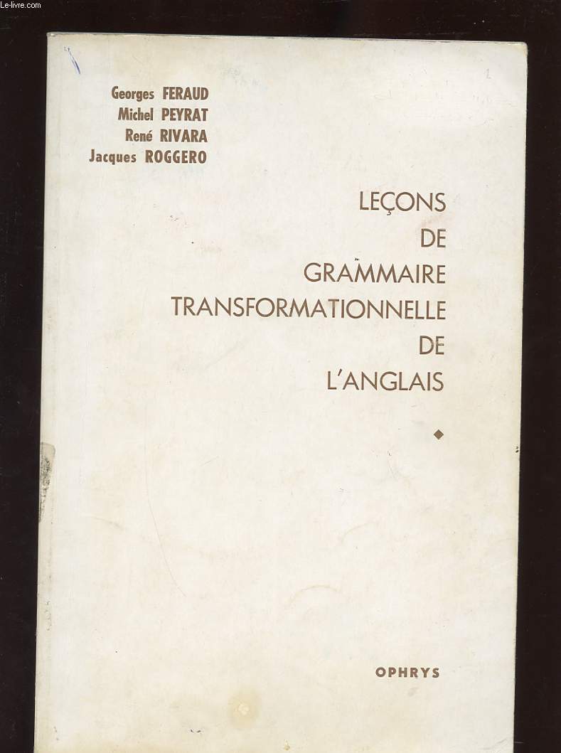 LECONS DE GRAMMAIRE TRANSFORMATIONNELLE DE L'ANGLAIS