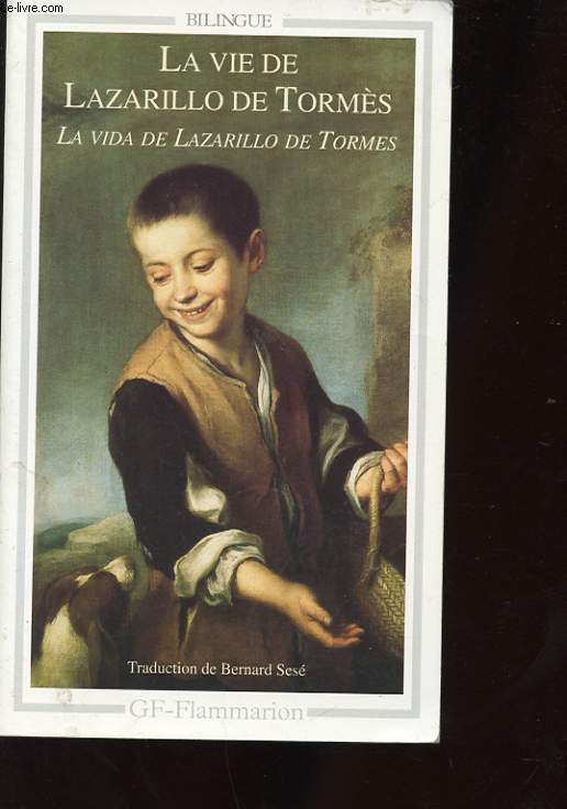 LA VIE DE LAZARILLO DE TORMES. LA VIDA DE LAZARILLO DE TORMES