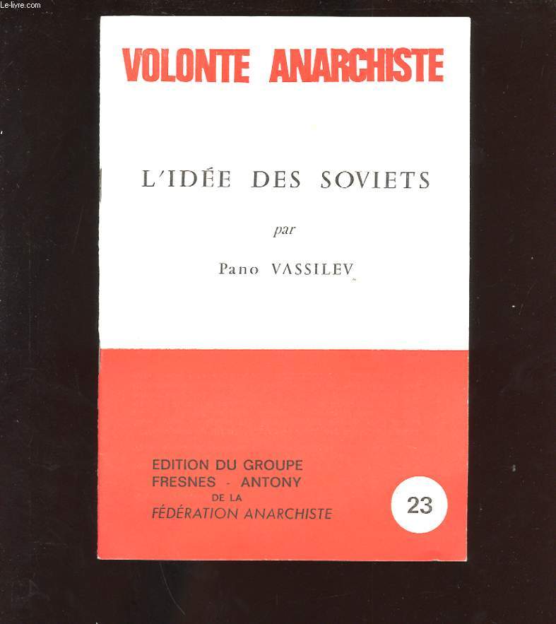 L'IDEE DES SOVIETS. VOLONTE ANARCHISTE N23