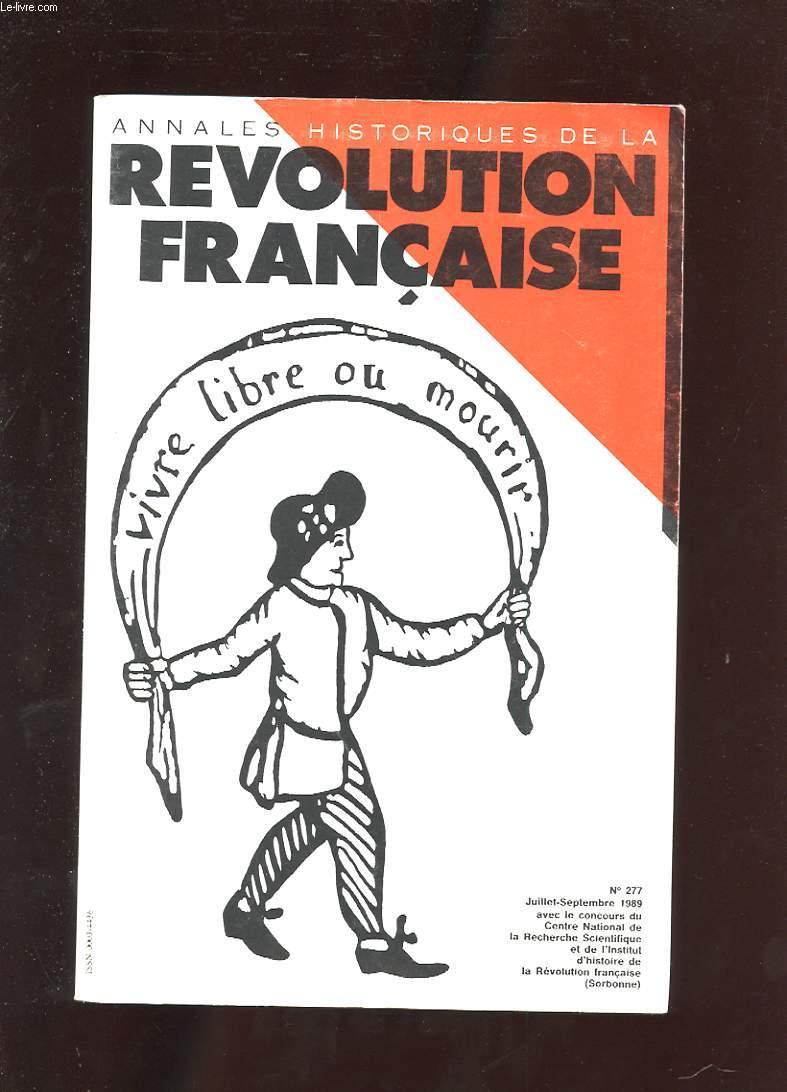 ANNALES HISTORIQUES DE LA REVOLUTION FRANCAISE. N277. 1989. N3. LE TROISIEME TERME DE LA COMPARAISON: LA REVOLUTION NEERLANDAISE ENTRE L'AMERICAINE ET LA FRANCAISE
