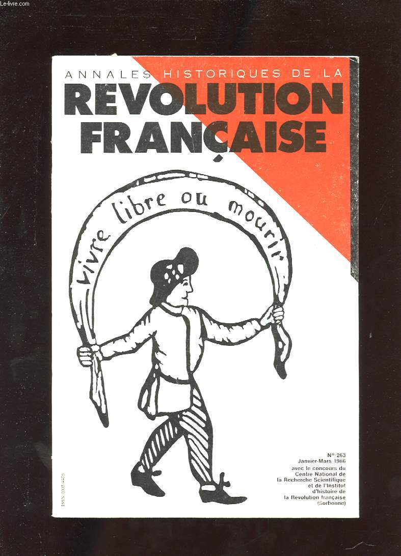 ANNALES HISTORIQUES DE LA REVOLUTION FRANCAISE. N263. 1986. PARIS ET LA REVOLUTION. LA BOURGEOISIE PARISIENNE ET LA REVOLUTION: REMARQUES METHODOLOGIQUES POUR DE NOUVELLES RECHERCHES.