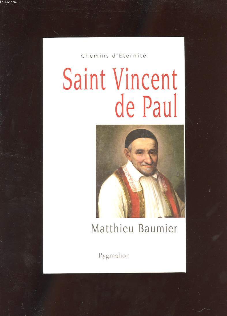 SAINT VINCENT DE PAUL. LE GRAND OEUVRE CATHOLIQUE