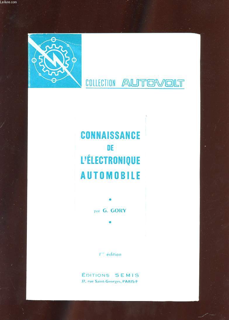 CONNAISSANCE DE L'ELECTRONIQUE AUTOMOBILE. 1ERE EDITION