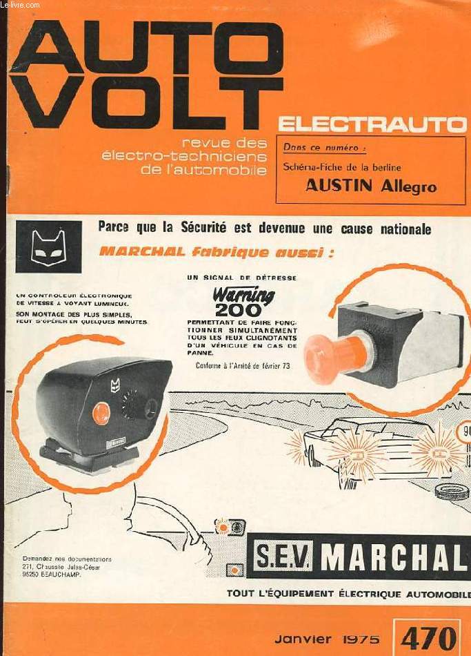 AUTO VOLT. REVUE DES ELECTRO-TECHNICIENS DE L'AUTOMOBILE N470. JANVIER 1975. LES GENERATEURS AUTONOMES D'ELECTRICITE. QUE PENSER DU MOTEUR A EAU? LA LUMIERE JAUNE REMISE EN CAUSE