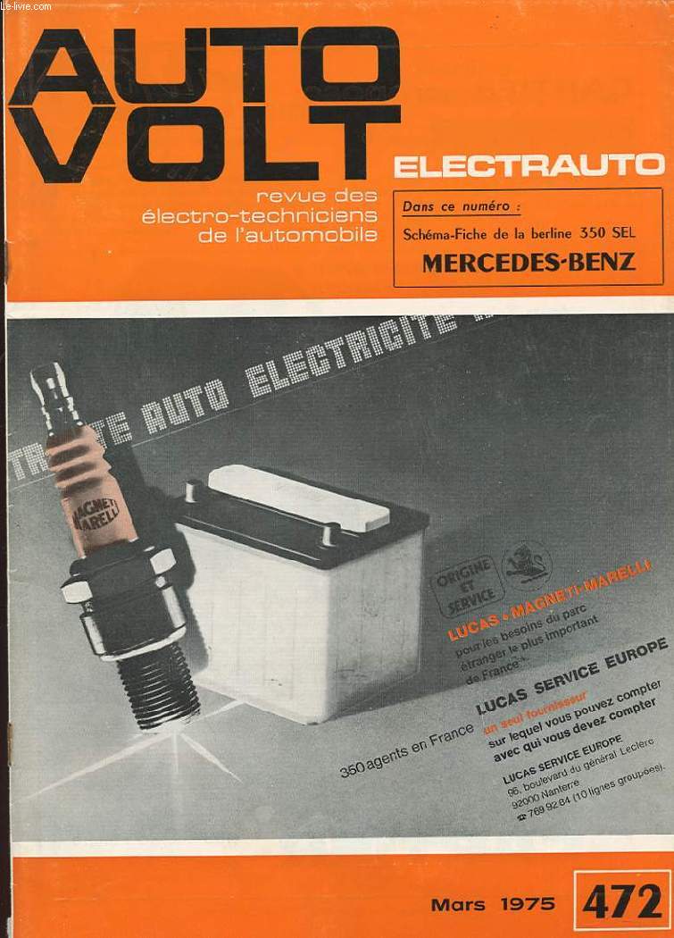 AUTO VOLT. REVUE DES ELECTRO-TECHNICIENS DE L'AUTOMOBILE N472. MARS 1975. NOUVELLE GENERATION DES ALTERNATEURS ET REGULATEURS. L'INJECTION D'ESSENCE SOLEX A PRESSION D'INJECTION VARIABLE.