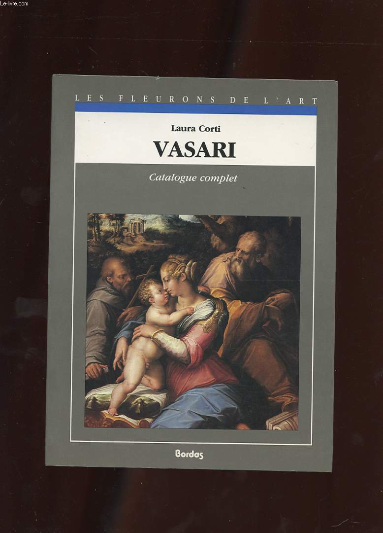 VASARI. CATALOGUE COMPLET DES PEINTURES