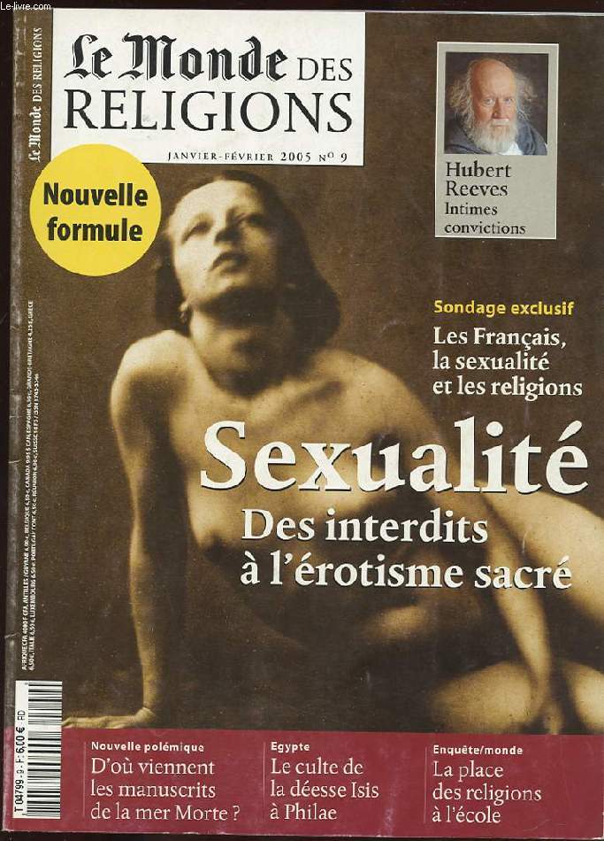 LE MONDE DES RELIGIONS. N9. JANVIER-FEVRIER 2005. SONDAGE EXCLUSIF: LES FRANCAIS LA SEXUALITE ET LES RELIGIONS. SEXUALITE DES INTERDITS A L'EROTISME SACRE
