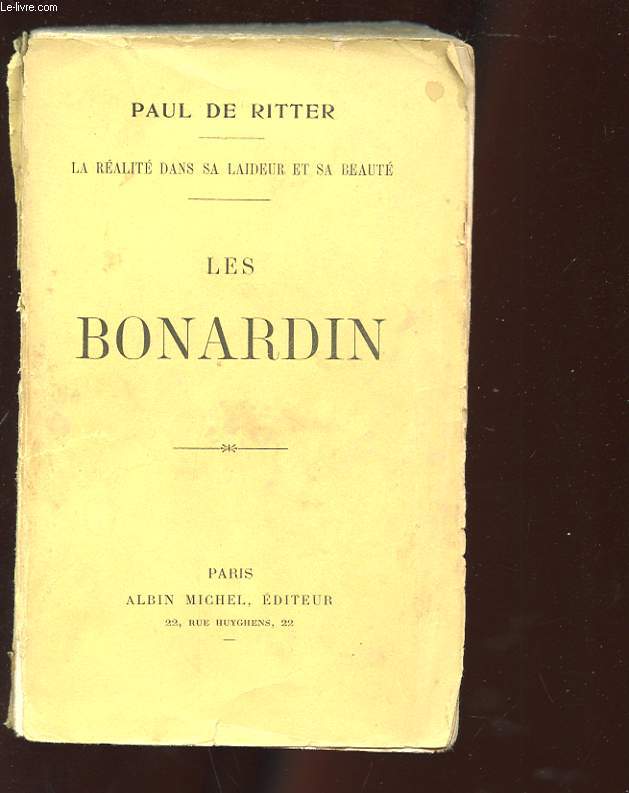 LA REALITE DANS SA LAIDEUR ET SA BEAUTE. LES BONARDIN