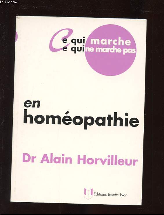 CE QUI MARCHE CE QUI NE MARCHE PAS EN HOMEOPATHIE