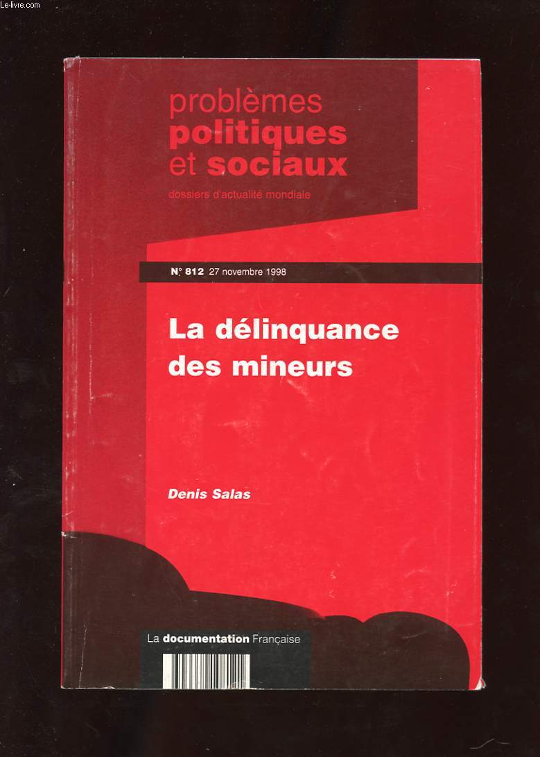 PROBLEMES POLITIQUES ET SOCIAUX. N812. LA DELINQUANCE DES MINEURS