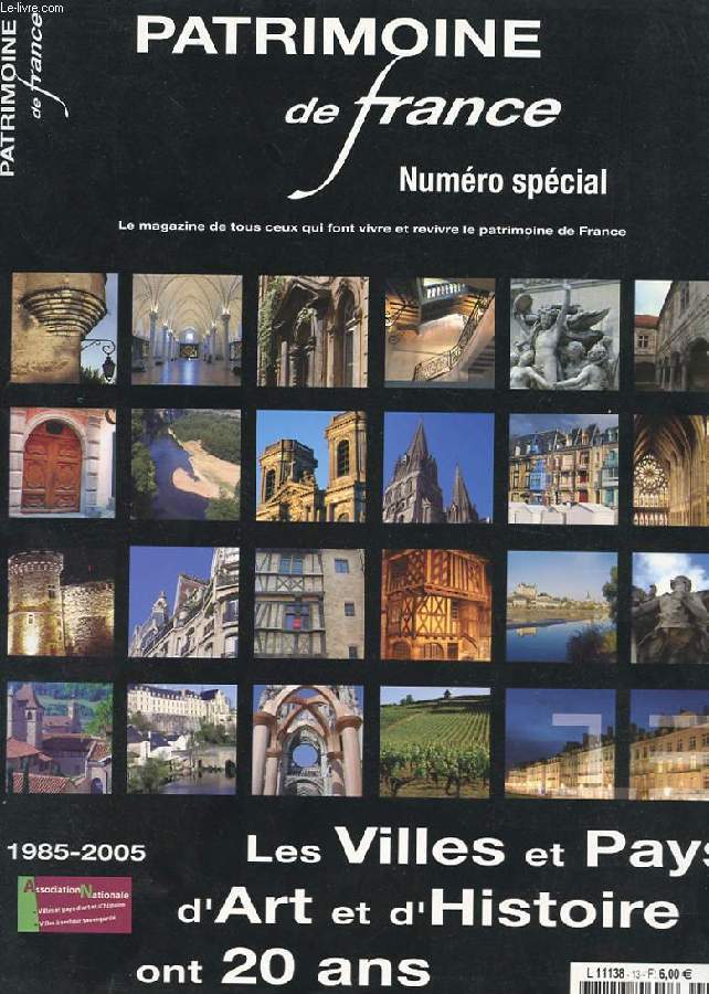 PATRIMOINE DE FRANCE. NUMERO SPECIAL. N13. LES VILLES ET PAYS D'ART ET D'HISTOIRE ONT 20 ANS