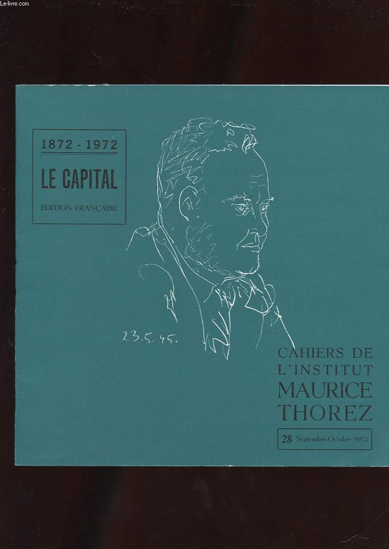 CAHIERS DE L'INSTITUT MAURICE THOREZ. N2. 1872-1972 LA CAPITAL. EDITION FRANCAISE