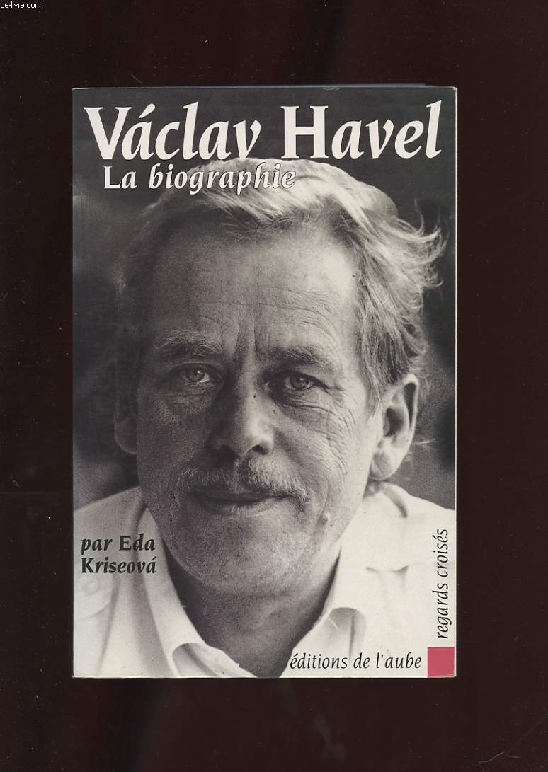 VACLAV HAVEL LA BIOGRAPHIE.