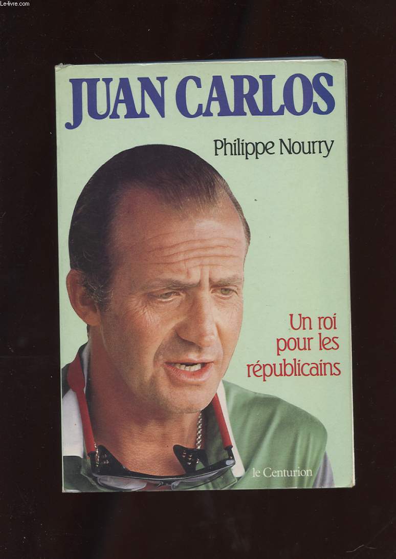 JUAN CARLOS UN ROI POUR LES REPUBLICAINS. 2EME EDITION