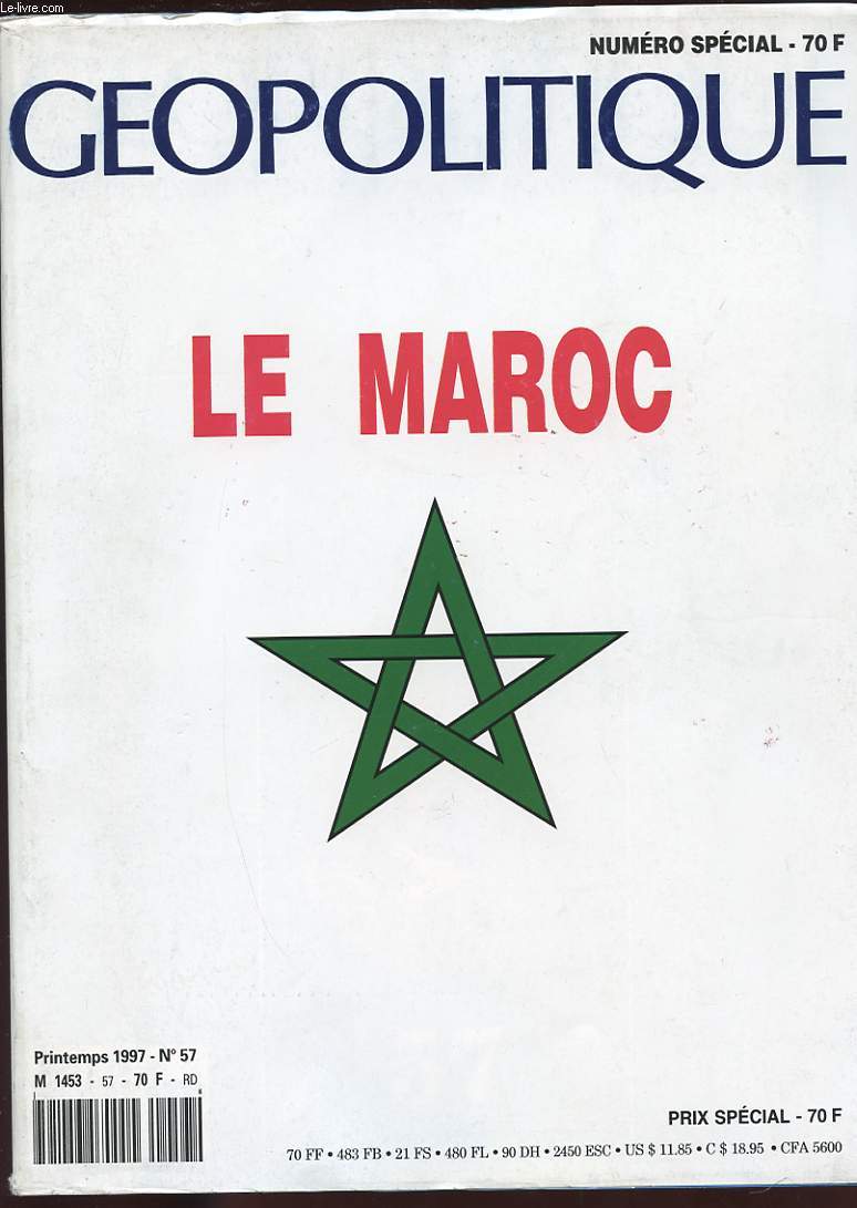 GEOPOLITIQUE. REVUE DE L'INSTITUT INTERNATIONAL DE GEOPOLITIQUE. N57. LE MAROC.