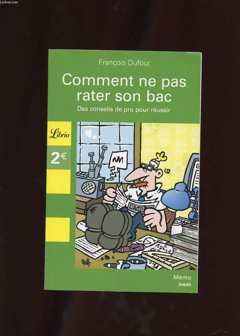 COMMENT NE PAS RATER SON BAC. DES CONSEILS DE PRO POUR REUSSIR