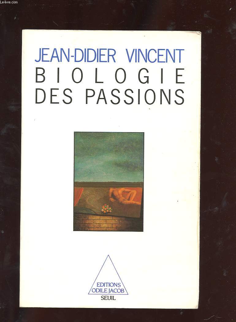 BIOLOGIE DES PASSIONS.