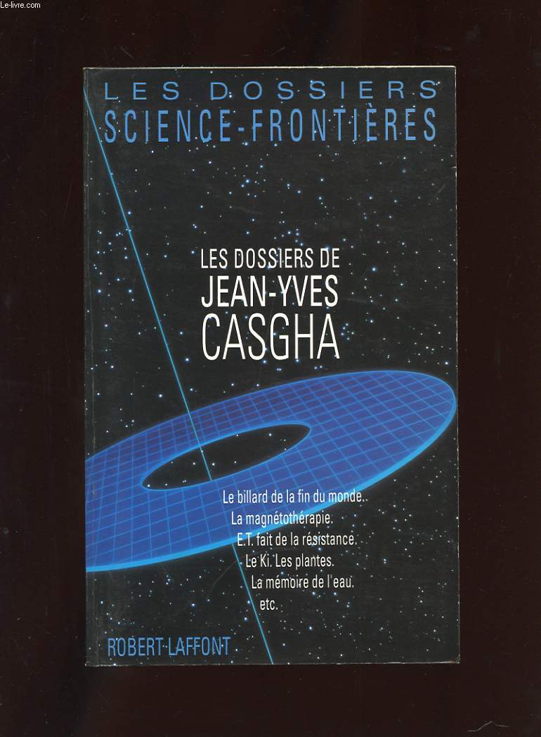 LES DOSSIERS SCIENCE-FRONTIERES. LES DOSSIERS DE JEAN-YES CASGHA.