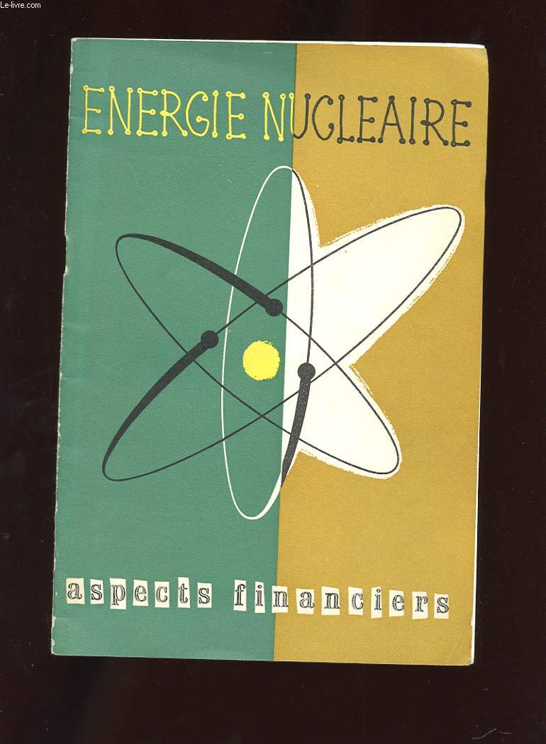 ENERGIE NUCLEAIRE. ASPECTS FINANCIERS
