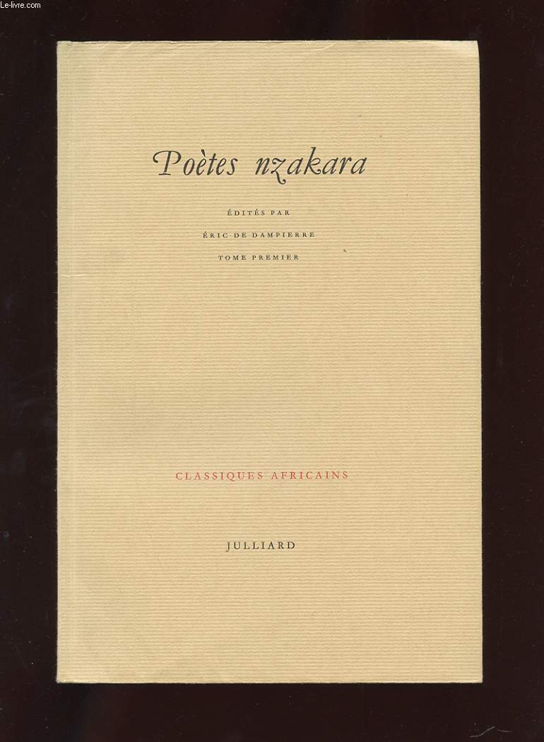 CLASSIQUES AFRICAINS 1. POETES NZAKARA