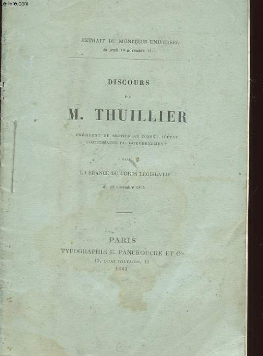 EXTRAIT DU MONITEUR UNIVERSEL. DISCOURS DE M. THUILLIER DANS LA SEANCE DU CORPS LEGISLATIF DU 19 NOVEMBRE 1863