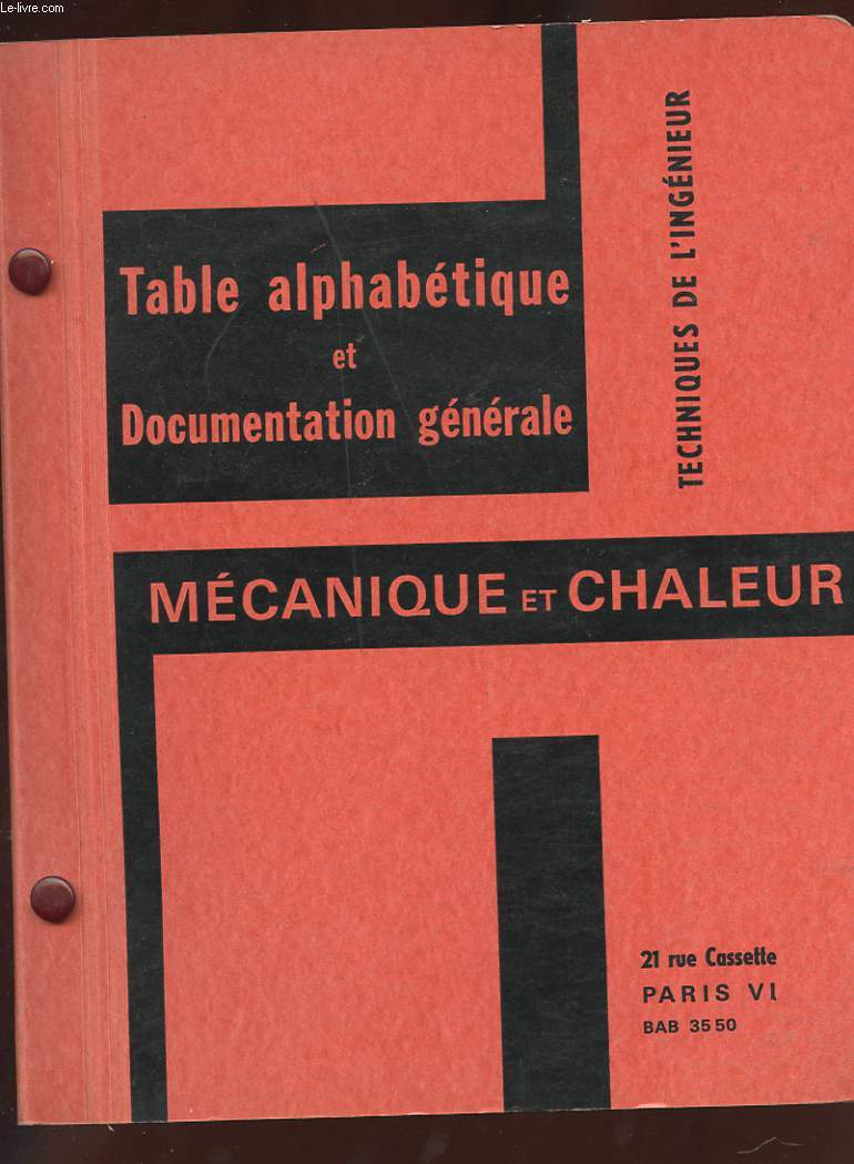 TABLE ALPHABETIQUE ET DOCUMENTATION GENERALE. TECHNIQUES DE L'INGENIEUR. MECANIQUE ET CHALEUR