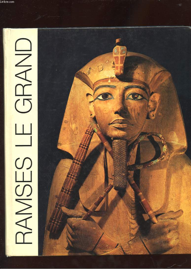 RAMSES LE GRAND. GALERIES NATIONALES DU GRAND PALAIS. PARIS 1976