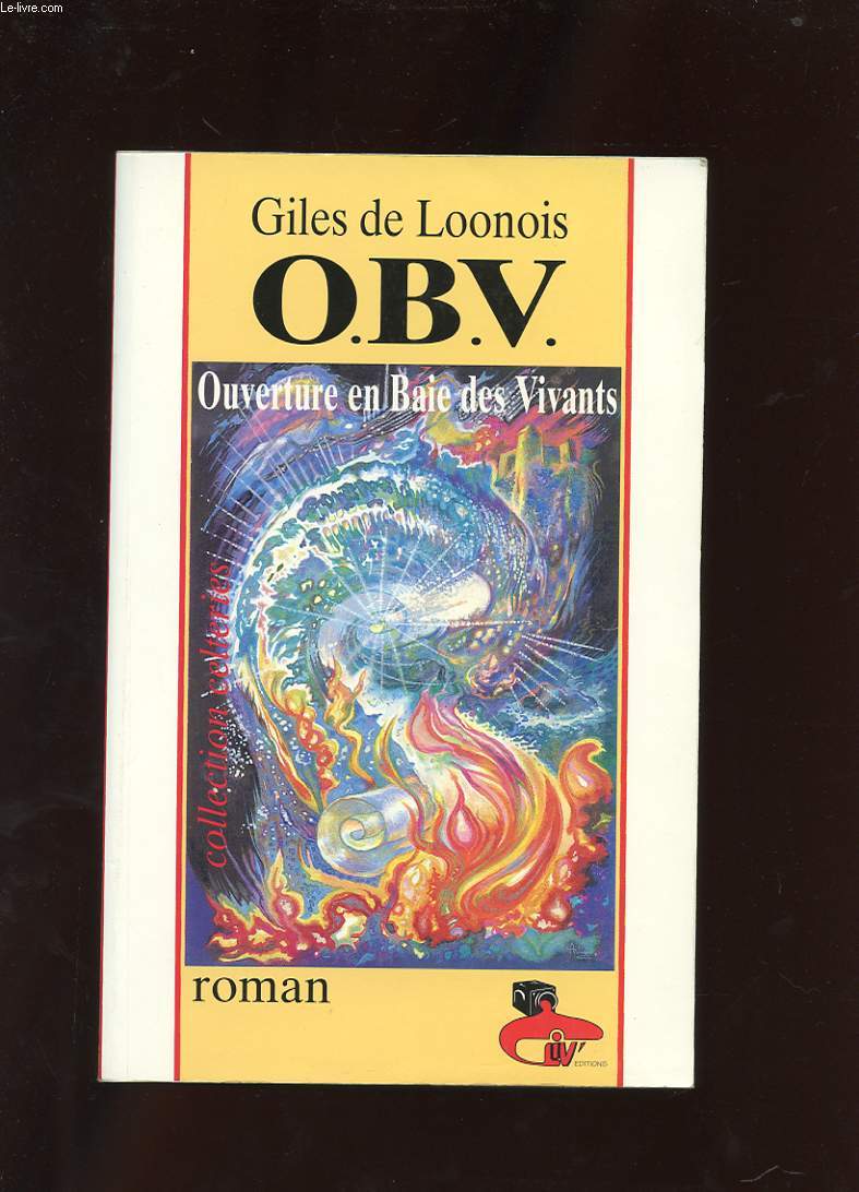 O.B.V. OUVERTURE EN BAIE DES VIVANTS. ROMAN