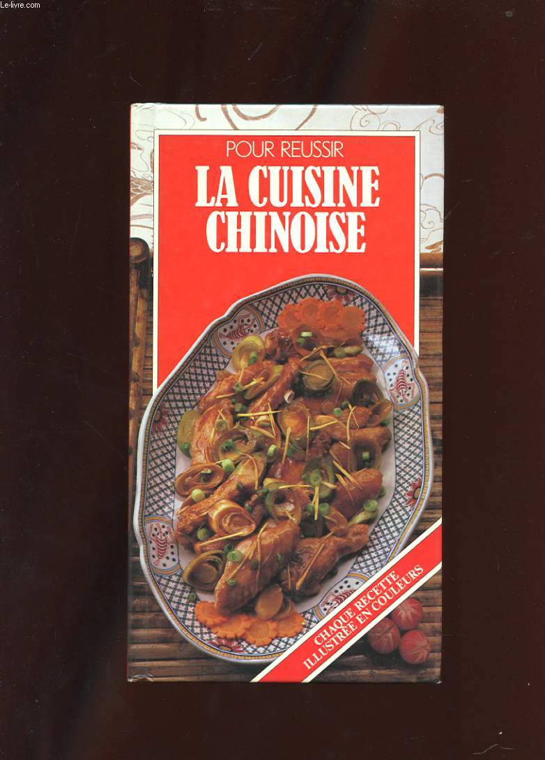 POUR REUSSIR LA CUISINE CHINOISE