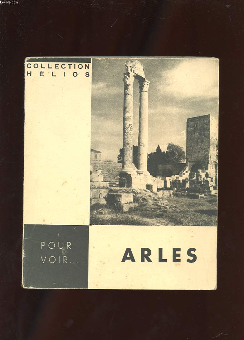 POUR VOIR... ARLES