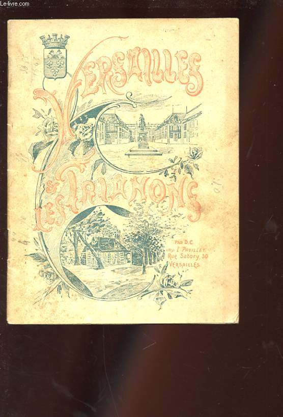 GUIDE PRATIQUE ET ILLUSTRE DES PALAIS, PARCS ET TRIANONS DE VERSAILLES