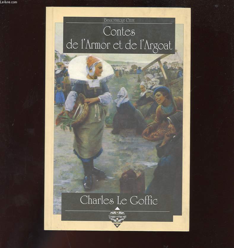 CONTES DE L'ARMOR ET DE L'ARGOAT - LE GOFFIC CHARLES - 2004