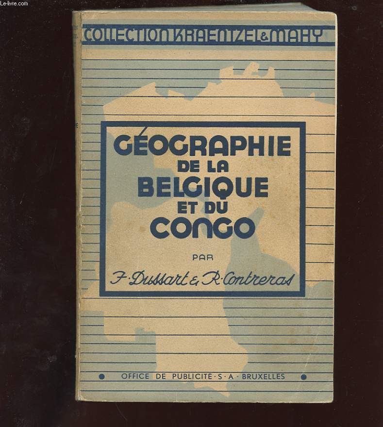 GEOGRAPHIE DE LA BELGIQUE ET DU CONGO A L'USAGE DE L'ENSEIGNEMENT MOYEN DU DEGRE SUPERIEUR ET DE L'ENSEIGNEMENT NORMAL. ONZIEME EDITION