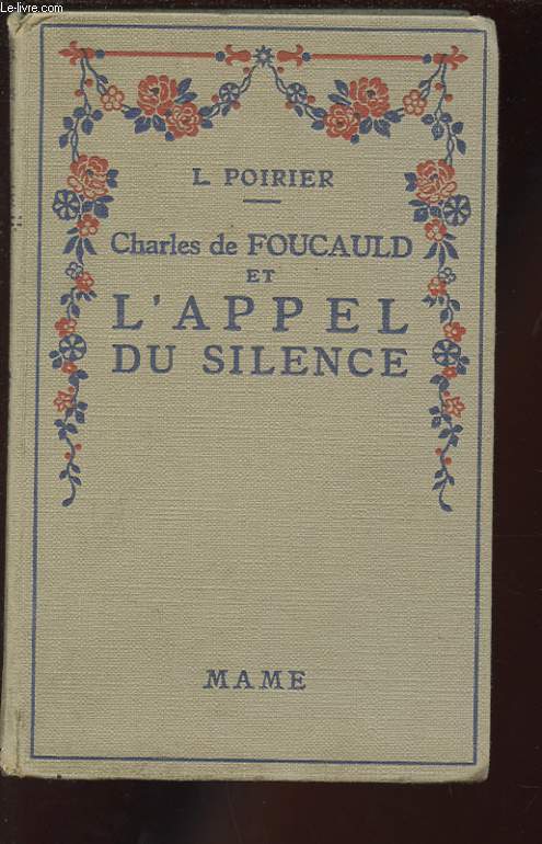 CHARLES DE FOUCAULD ET L'APPEL DU SILENCE