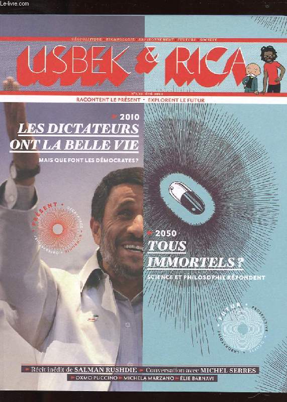 USBEK AND RICA. N1/12 ETE 2010. RACONTENT LE PRESENT, EXPLORENT LE FUTUR. LES DICTATEURS ONT LA BELLE VIE. MAIS QUE FONT LES DEMOCRATES? 2050 TOUS IMMORTELS? SCIENCE ET PHILOSOPHIE REPONDENT