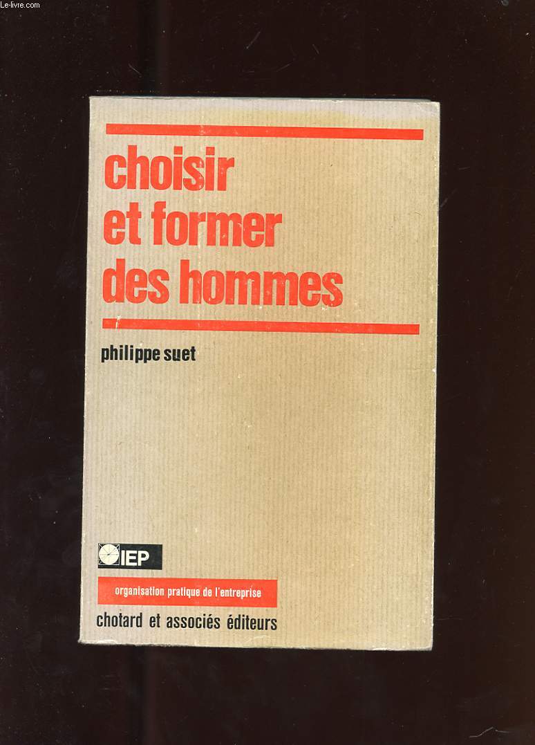 CHOISIR ET FORMER DES HOMMES