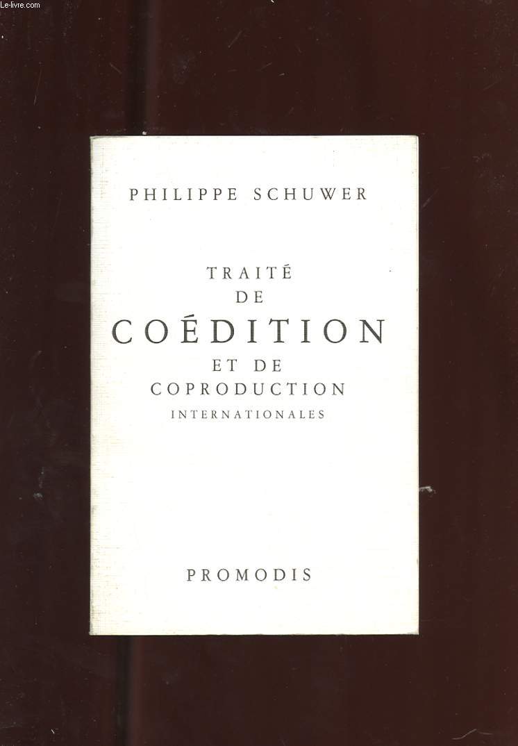 TRAITE DE COEDITION ET DE COPRODUCTION INTERNATIONALES