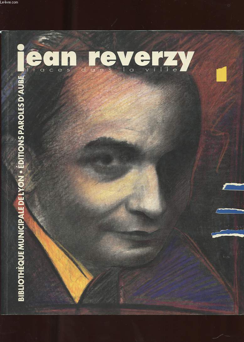 JEAN REVERZY. TRACES DANS LA VILLE