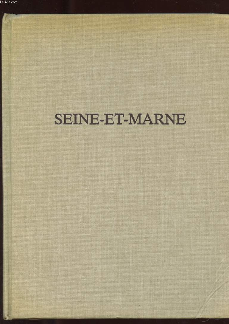 SEINE-ET-MARNE. RICHESSES DE FRANCE N110