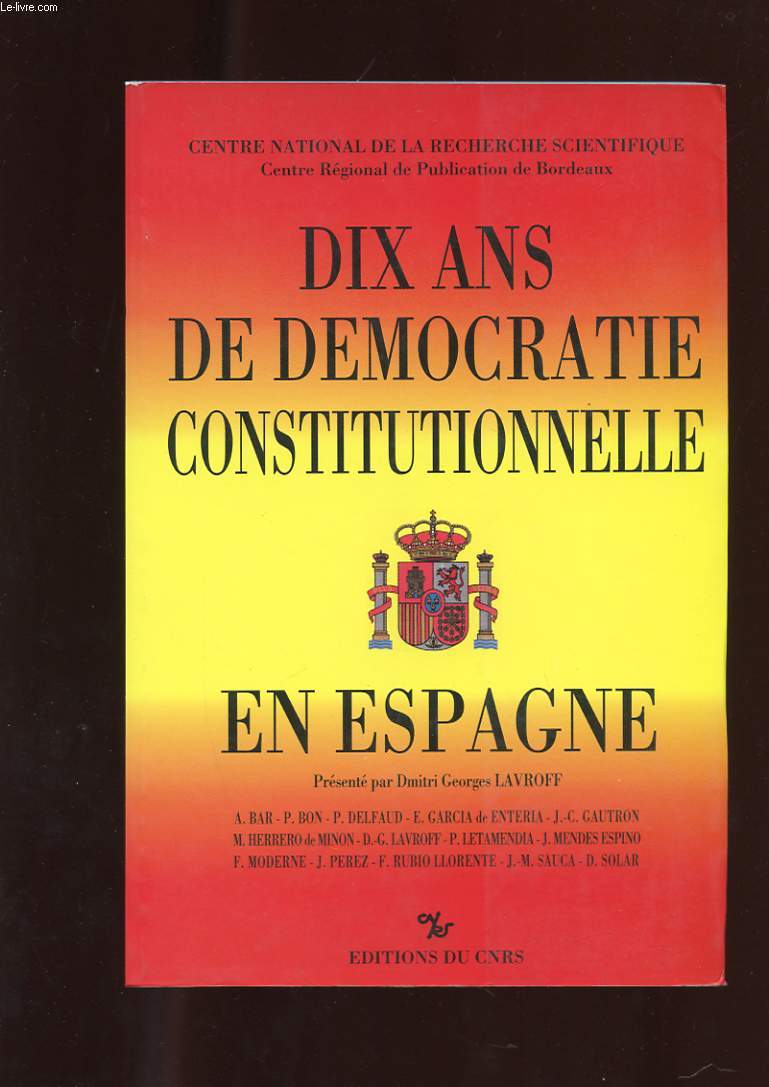DIX ANS DE DEMOCRATIE CONSTITUTIONNELLE EN ESPAGNE