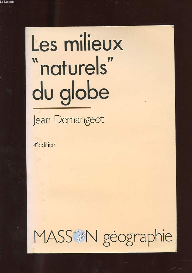 LES MILIEUX NATURELS DU GLOBE.
