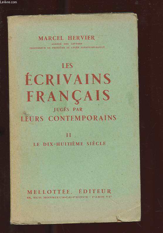 LES ECRIVAINS FRANCAIS JUGES PAR LEURS CONTEMPORAINS. III LE DIX-HUITIEME SIECLE