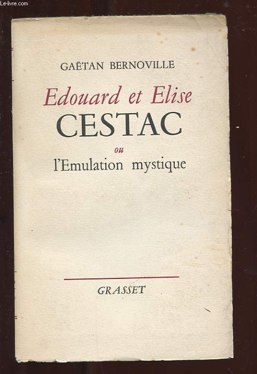 EDOUARD ET ELISE CESTAC OU L'EMULATION MYSTIQUE