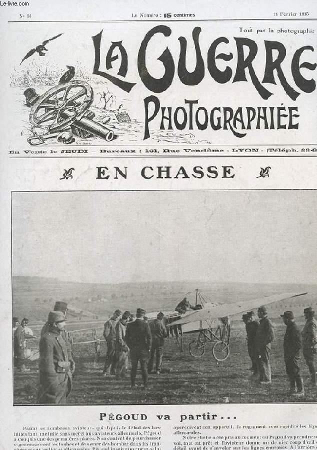 LA GUERRE PHOTOGRAPHIEE N16. EN CHASSE. PEGOUD VA PARTIR..