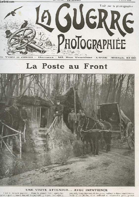 LA GUERRE PHOTOGRAPHIEE N19. LA POSTE AU FRONT. UNE VISITE ATTENDUE... AVEC IMPATIENCE...