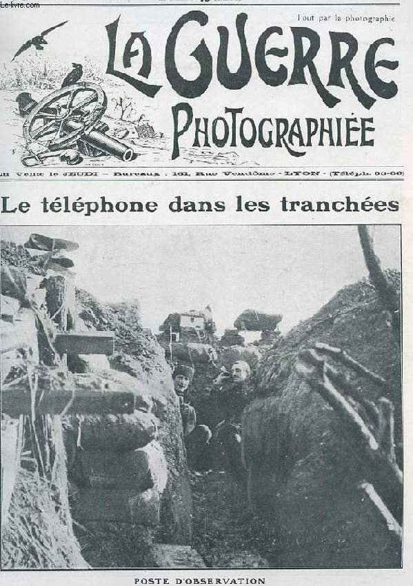 LA GUERRE PHOTOGRAPHIEE N23. LE TELEPHONE DANS LES TRANCHEES. POSTE D'OBSERVATION.
