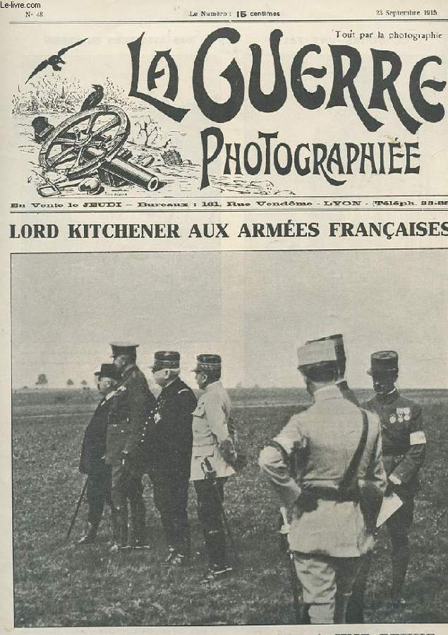 LA GUERRE PHOTOGRAPHIEE N48. LORD KITCHENER AUX ARMEES FRANCAISES. LE MINISTRE ANGLAIS ASSISTE A UNE REVUE