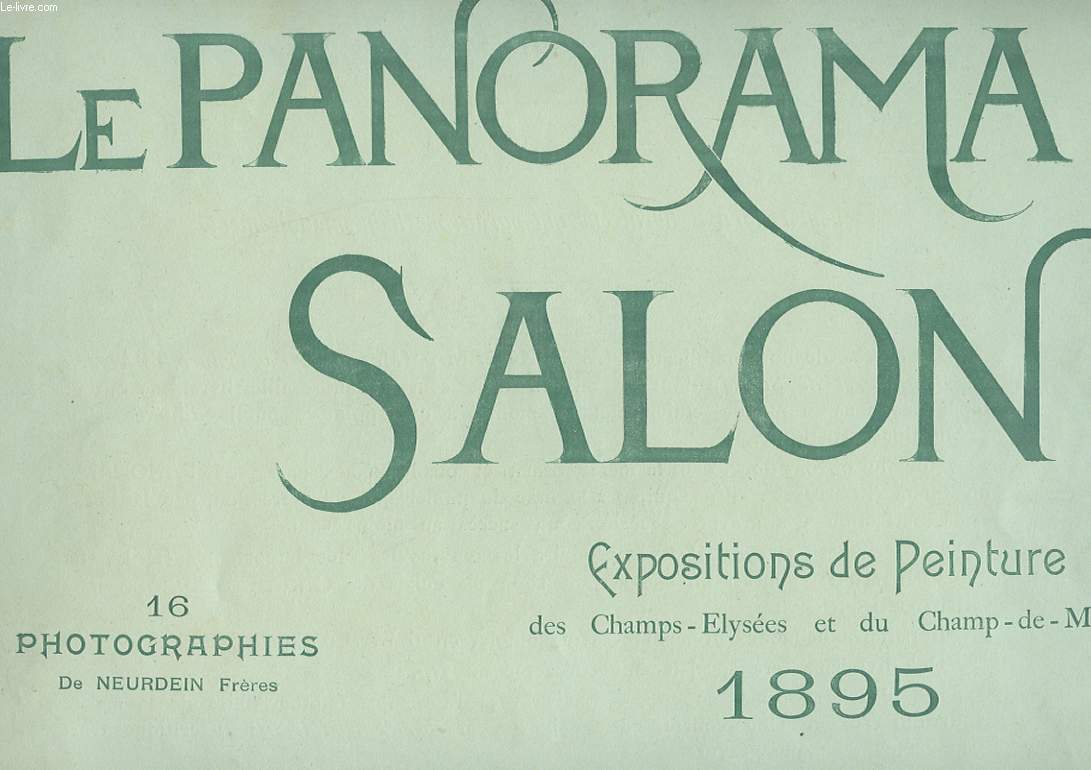 LE PANORAMA SALON. N°1. EXPOSITIONS DE PEINTURE DES CHAMPS ELYSEES ET DU CHAMPS-DE-MARS 1895